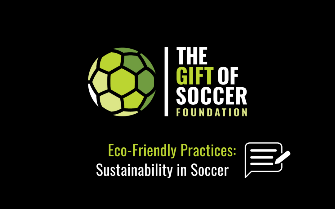 Eco-Friendly Practices: Sustainability in Soccer