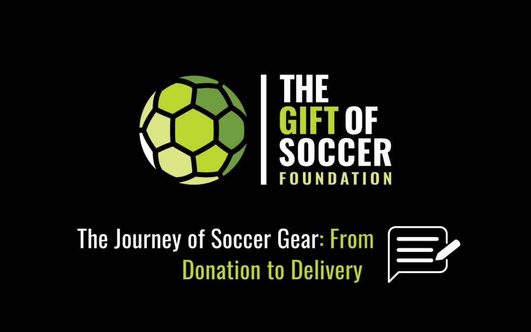 The Journey of Soccer Gear: From Donation to Delivery