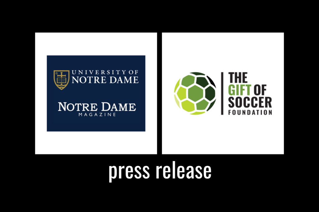 Notre Dame Magazine Spotlights The Gift of Soccer